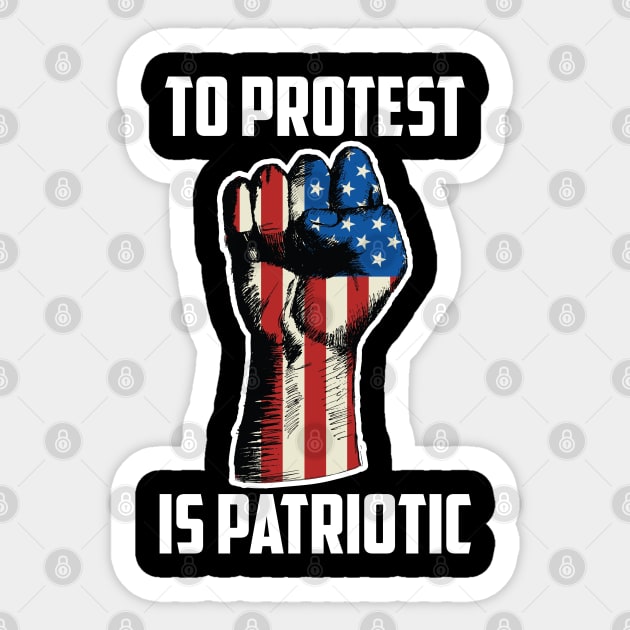 To Protest Is American, Protest Design Sticker by UrbanLifeApparel